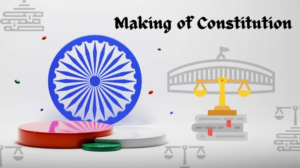 The Making of Indian Constitution