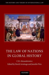 Grotius and India (from The Law of Nations in Global History): The Revolutionary Legal Framework That Redefined European-Asian Relations