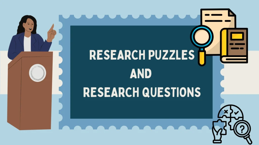 Research Puzzles and Research Questions