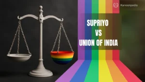 Supriyo vs Union of India 2023: A Landmark Verdict That Redefined LGBTQ Rights and Legalities of Same Sex Marriage in India