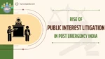 Rise of Public Interest Litigation in Post Emergency India