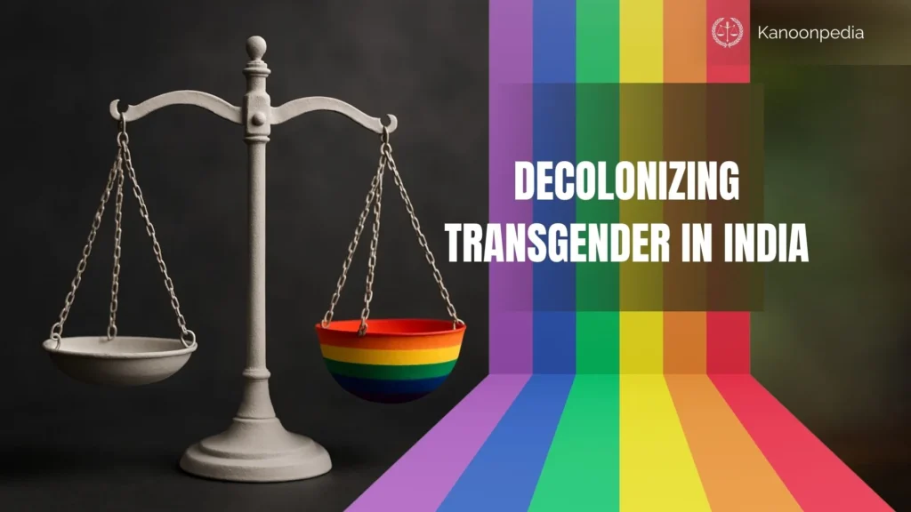 Decolonizing Transgender in India