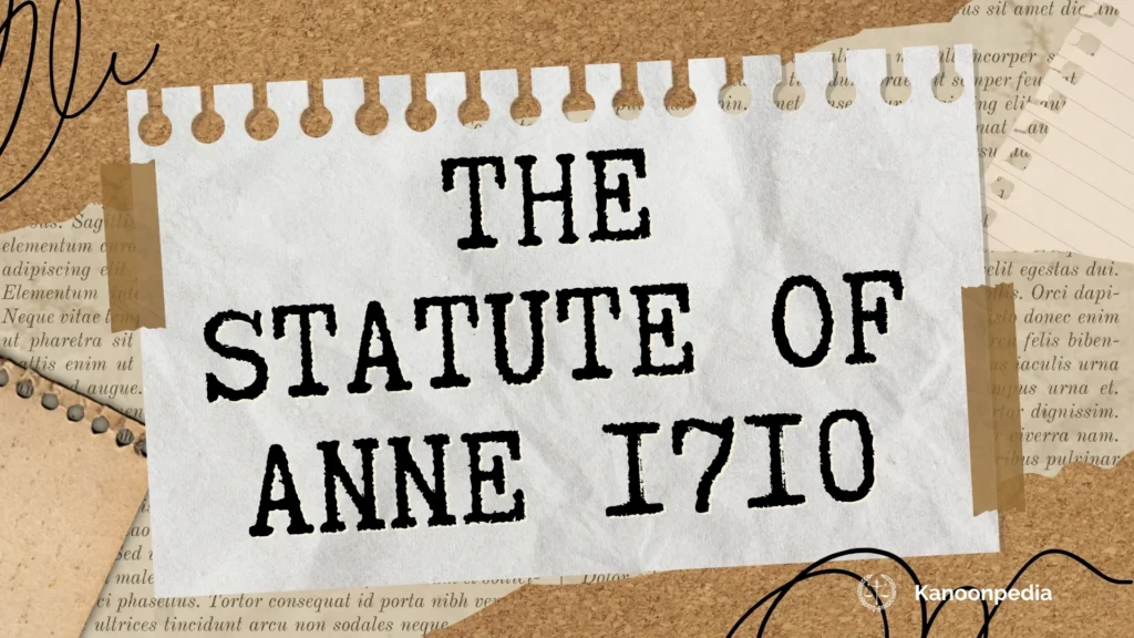 The Statute of Anne 1710