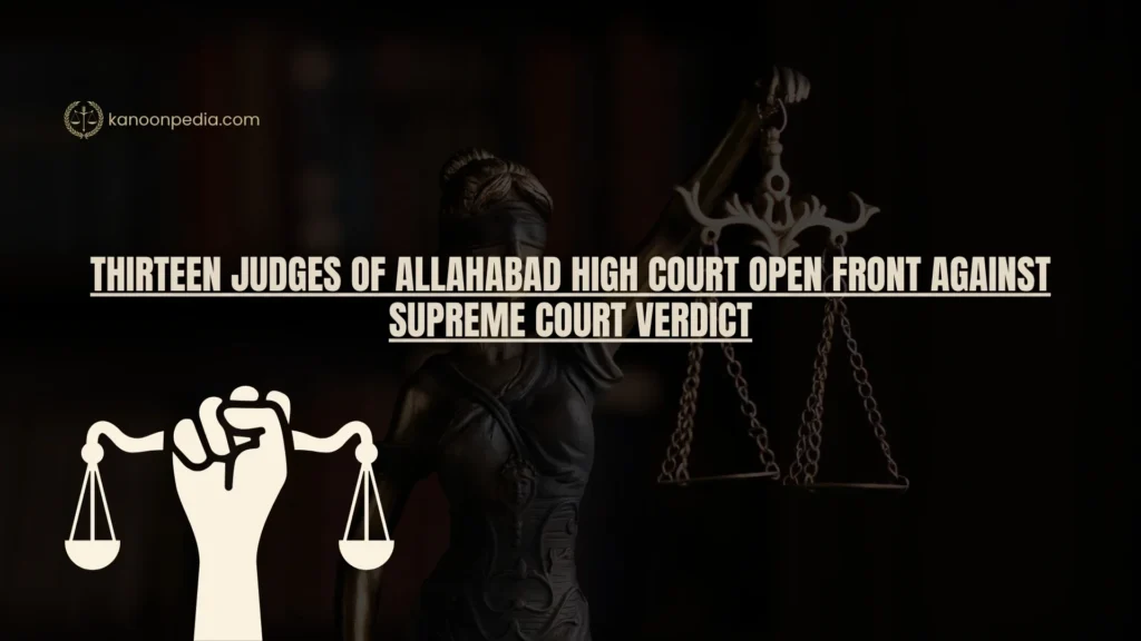 Thirteen Judges of Allahabad High Court Open Front Against Supreme Court Verdict