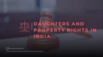 Daughters and Property Rights in India