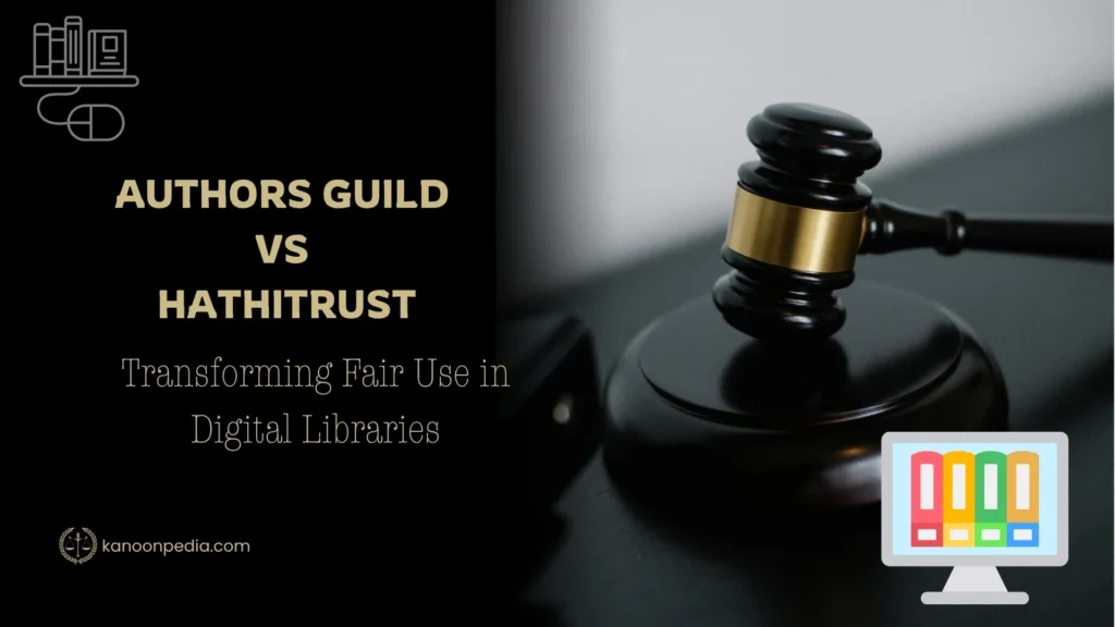 Authors Guild vs HathiTrust: Transforming Fair Use in Digital Libraries