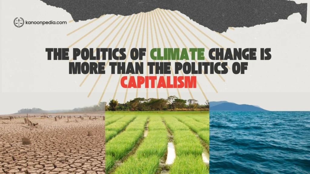 the politics of climate change is more than the politics of capitalism